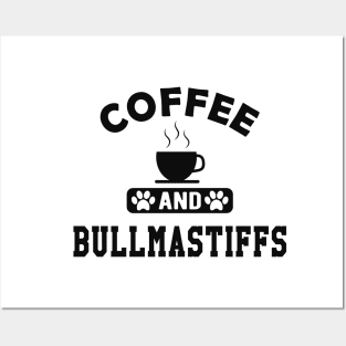 Bullmastiff - Coffee and bullmastiffs Posters and Art